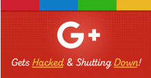 Google+ is Shutting Down After a Vulnerability Exposed 500,000 Users' Data